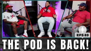 ITC PODCAST EPISODE 89 THE POD IS FINALLY BACK LIFE UPDATES YOUTUBE LIFE amp MORE [upl. by Mok]