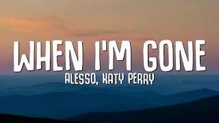 Alesso Katy Perry  When Im Gone Lyrics [upl. by Hedges]