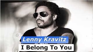 Lenny Kravitz  I Belong To You LyricsTradução [upl. by Lehcar231]