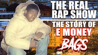 The Real Rap Show  Episode 31  The Story Of E Money Bags [upl. by Erimahs]