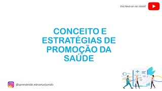 Conceito e Estratégias de Promoção da Saúde [upl. by Neille]