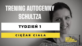 Tydzien 1 Trening Autogenny Schultza odczuwanie ciężaru ciała [upl. by Rolecnahc514]