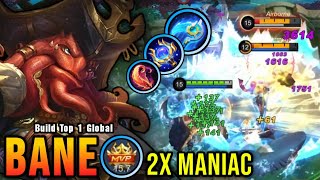 2x MANIAC 20 Kills Bane with New Mage Build PLEASE TRY  Build Top 1 Global Bane  MLBB [upl. by Gunthar]