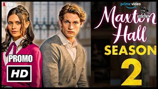 Maxton Hall Season 2 Trailer  Release Date Cast Episode 1 Plot and Everything You Need To Know [upl. by Aibara]