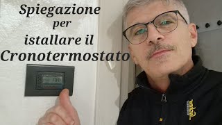 CRONOTERMOSTATO SPIEGAZIONE COMPLETA PER ISTALLARLO [upl. by Rumpf]