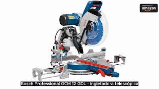 Bosch Professional GCM 12 GDL  Ingletadora telescópica [upl. by Nireil]