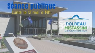 12 mai 2025  Séance publique Ville DolbeauMistassini [upl. by Ardnu94]