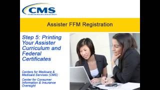 Assister FFM Registration – Step 5 Printing Your Assister Curriculum amp Federal Certificates [upl. by Dud]