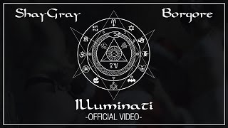 SHAYGRAY amp BORGORE  ILLUMINATI Official Music Video [upl. by Ynatirb]