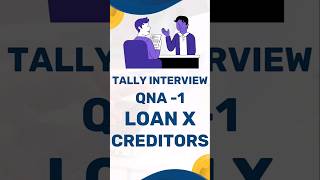 interview Insight Difference Between Creditors and Loans interviews tallyshorts [upl. by Acinemod]