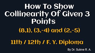 Collinear Points  Collinearity Of Three Points conditionofcollinearpoints 12th maths fydiploma [upl. by Lemay]