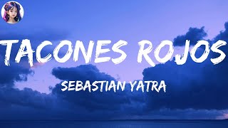 Sebastian Yatra  Tacones Rojos LetraLyrics [upl. by Batish526]