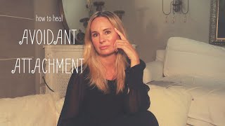 HOW TO HEAL AVOIDANT ATTACHMENT EXPECTING REJECTION [upl. by Nosyla]