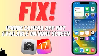 How To Fix Cant Find Or Camera App Not Available Issue On iPhone  SOLVED [upl. by Atoel185]