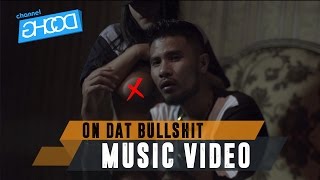 ECKO SHOW  On Dat Bullshit  Music Video  ft BEN UTOMO [upl. by Aissatan22]