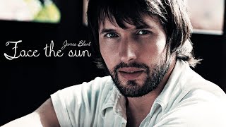 James Blunt  Face The Sun lyrics HQ [upl. by Iren124]