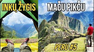 Kelionė į Peru 5 Inca Trailas ir įspūdinga Inkų šventykla Maču Pikču [upl. by Tybalt]