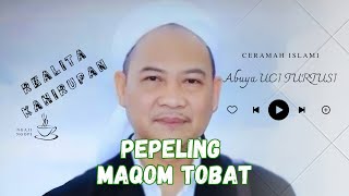 Abuya uci turtusi Maqom tobat [upl. by Eadrahc]