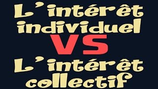 Intérêt individuel VS intérêt collectif [upl. by Zarihs654]