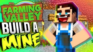 Minecraft Farming Valley 25  We Build A Mine [upl. by Leumek]