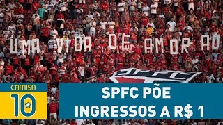 É SÉRIO SPFC põe INGRESSOS a R 1 para ÚLTIMO JOGO do ano [upl. by Asehr]