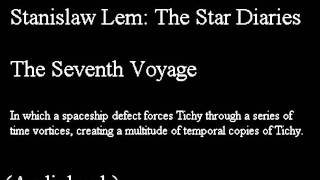 Lem The Star Diaries 7th Voyage [upl. by Dnalra]