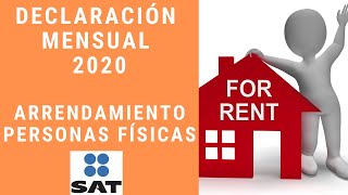 Tutorial Declaración Mensual SAT 2020 Arrendamiento Personas Físicas [upl. by Adiuqram]