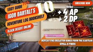 Defeat the Skeleton Kings from the Cartian Spell 5 times  Igor Bartali’s Adventure Log Book 10 [upl. by Ledarf]