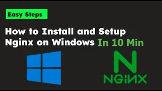 Install amp configure NGINX on Windows  Steps of NGINX setup Windows  Configure App in NGINX Windows [upl. by Arved]