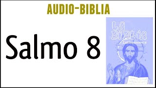 SALMO 8 BIBLIA CATÓLICA [upl. by Aubert]