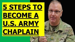 5 STEPS TO BECOME A US ARMY CHAPLAIN [upl. by Corneille913]