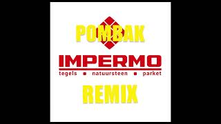 POMBAK  IMPERMO REMIX [upl. by Augustina]