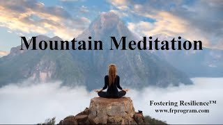 Guided 10 Minute Mountain Meditation  Become the Mountain [upl. by Lahcsap874]