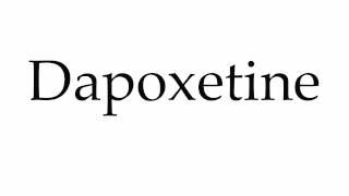 How to Pronounce Dapoxetine [upl. by Peppi]