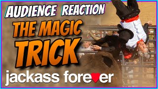 THE MAGIC TRICK  BULL SCENE  Jackass Forever Audience Reaction Clip [upl. by Ranita117]