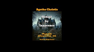 Audio Book Agatha Christies Ordeal By Innocence Read By Hugh Fraser Part 5 [upl. by Southworth]