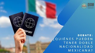 🔍 ¿Quiénes pueden tener Doble Nacionalidad Mexicana 🇲🇽🌍 [upl. by Weaver]