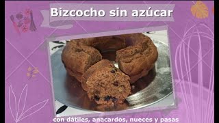 bizcocho sin azúcar apto para diabéticos con dátiles y frutos secos [upl. by Annabel515]