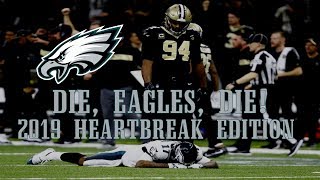 Die Eagles Die  2019 Heartbreak Edition [upl. by Ephrayim]