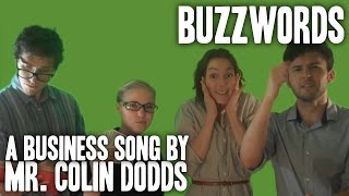 Colin Dodds  Buzzwords Business Song [upl. by Rapsag]