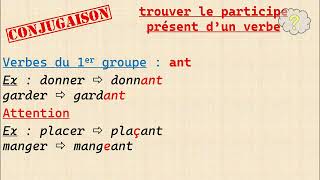 Comment trouver le participe présent dun verbe [upl. by Ellynn]