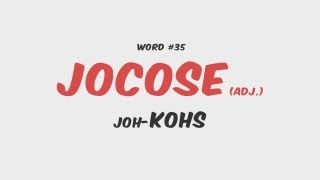 Word 35 JOCOSE new word every weekday [upl. by Shulock445]