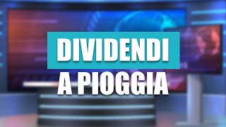 Dividendi a Pioggia [upl. by Assenyl]