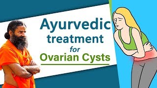 Ayurvedic Treatment for Ovarian Cysts  Swami Ramdev [upl. by Orling617]