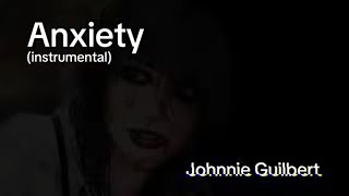 Anxiety Acoustic InstrumentalKaraoke  Johnnie Guilbert JohnnieGuilbert [upl. by Clemmie824]