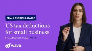 The 12 Best Tax Deductions for Small Businesses  Learn from Wave [upl. by Eiramit]