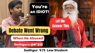 ANGRY LAW STUDENT ABUSED SADHGURU  Watch What Happened To Him Next HEATED DEBATE At Nalsar [upl. by Brendin]