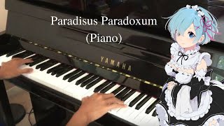 Paradisus Paradoxum  ReZero Kara Hajimeru Seikatsu OP2 Piano [upl. by Moretta939]