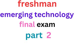 emerging technology final exam part 2 best video [upl. by Karry]