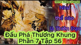 Đấu Phá Thương Khung Phần 7 Tập 56 Engsub Thuyết MinhBattle Through the Heavens HHTQ Thang channel [upl. by Gimpel]